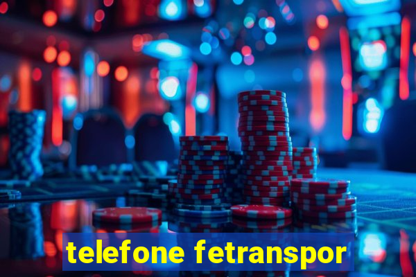 telefone fetranspor